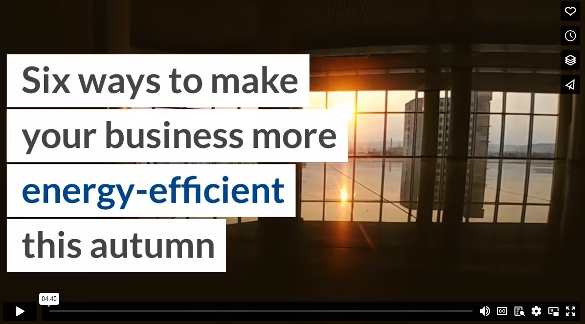 Six ways to make your business more energy-efficient this autumn