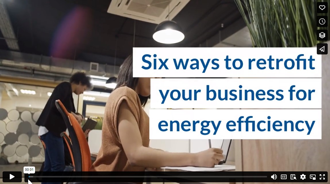 Six ways to retrofit your business for energy efficiency